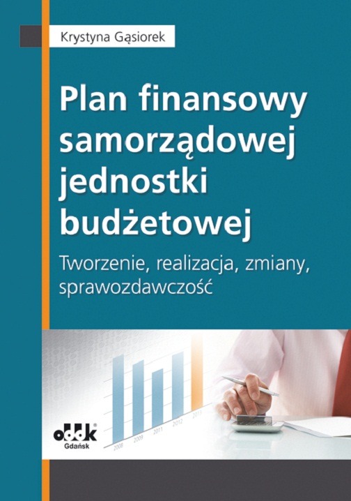 Jak Stworzyć Plan Finansowy Jednostki Budżetowej Plan finansowy samorządowej jednostki budżetowej – tworzenie