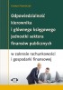 Odpowiedzialność kierownika i głównego księgowego jednostki sektora finansów publicznych w zakresie rachunkowości i gospodarki finansowej